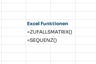 Screenshot: Die Excel Funktionen ZUFALLSMATRIX und SEQUENZ in einer Excel Zelle eingetragen